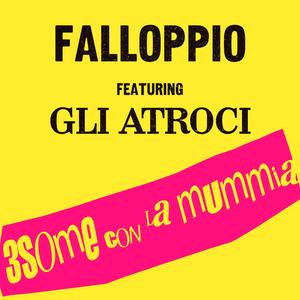 Threesome Con La Mummia (feat. Gli Atroci)