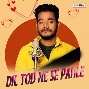 Dil Tod Ne Se Pahle