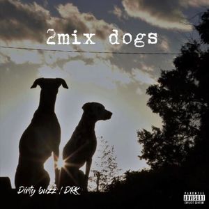 2MIX DOGS (feat. DRK)