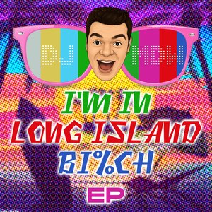 I'm in Long Island Bitch (Original Power Mix)