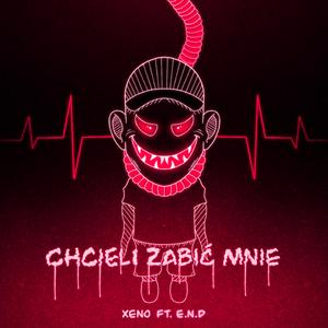 Chcieli zabić mnie (feat. E.N.D)