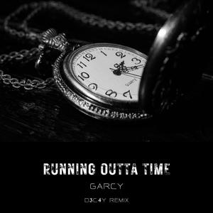 Running out of Time (feat. Garcy) (Remix)