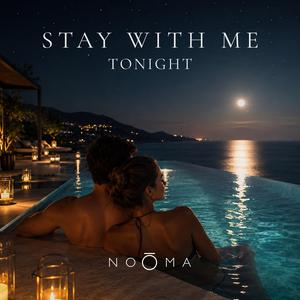 Stay With Me Tonight (Sunset Version)