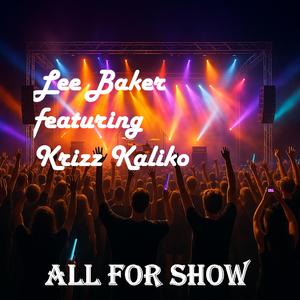 All For Show (feat. Krizz Kaliko)