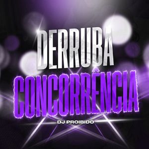 DERRUBA CONCORRÊNCIA
