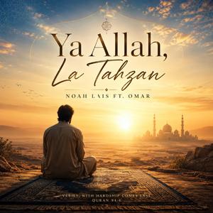 Ya Allah, La Tahzan