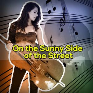 On the Sunny Side of the Street
