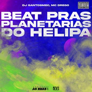 Beat pras Planetárias do Helipa (feat. MC DREGO)