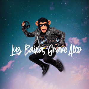 Luz Baixa, Grave Alto