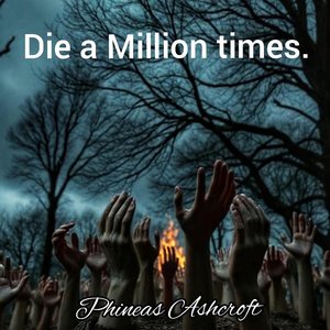 Die a Million times