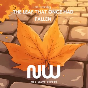 The Leaf That Once Had Fallen