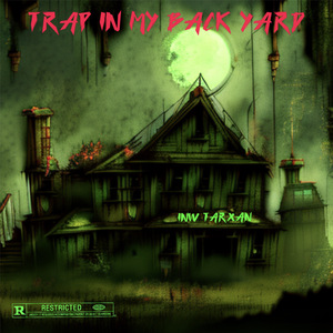 TRAP IN MY BACK YARD