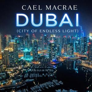 Dubai (City of endless Light)