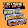 Randy Mason - Just Rhyme (feat. Homeboy Sandman & Deca)