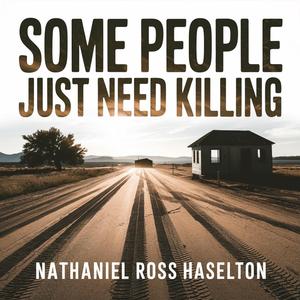 Some People Just Need Killing