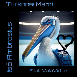 Turkoosi Mahti (feat. Vala Virtue)