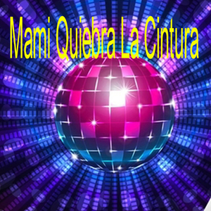 Mami Quiebra La Cintura
