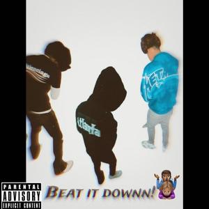 Beat it down (feat. Hurcthekidd & ktmgroovy)