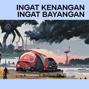 Ingat Kenangan Ingat Bayangan