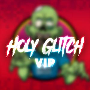 Holy Glitch VIP