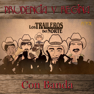 Prudencia y Regina Con Banda