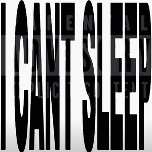 I Can't Sleep (Pord.Averatec x Phantom）
