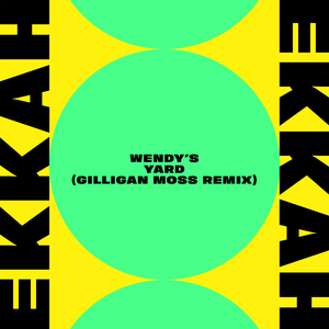 Wendy's Yard (Gilligan Moss Remix)