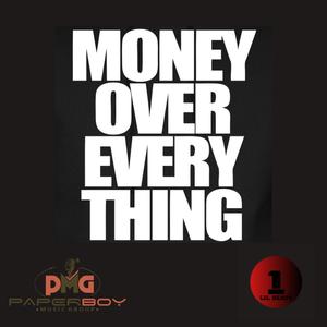 Money Over Everything