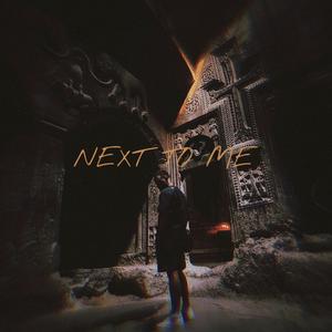 Next to Me