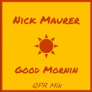 Good Mornin' (QPR Mix) (QPR Mix)
