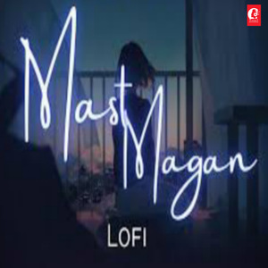 Mast Magan Lofi
