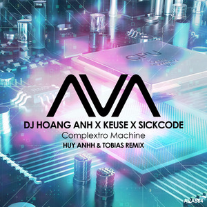 Complextro Machine (Huy Anhh & Tobias Remix)