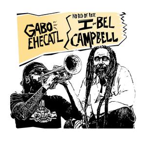 No Bed of Rose (feat. Ibel Campbell & Gabo Ehécatl) (Radio Edit)