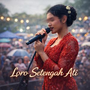 Loro Setengah Ati II