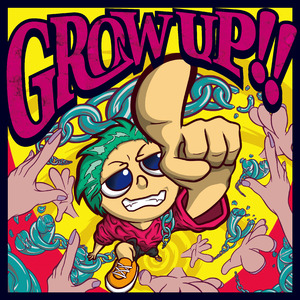 GROW UP!!