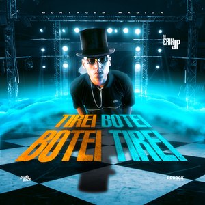 Tirei, Botei, Botei,Tirei