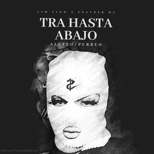 Tra Hasta Abajo (feat. Znayder MX)