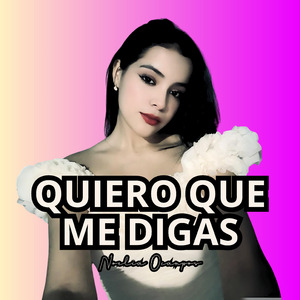 Quiero Que Me Digas