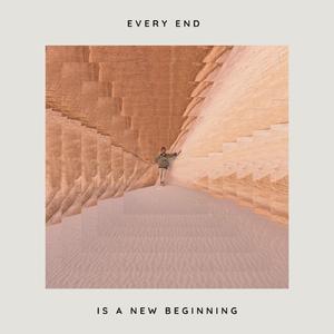 Every End Is A New Beginning