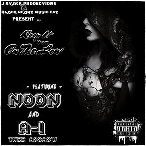 Keep It On The Low (feat. Noon)