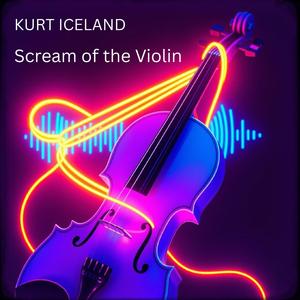 Scream of the Violin (feat. Kathy Iceland)