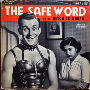 The Safe Word (Tapioca) (feat. Butch Skinner)