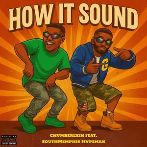 How it Sound (feat. SouthMemphis Hypeman)