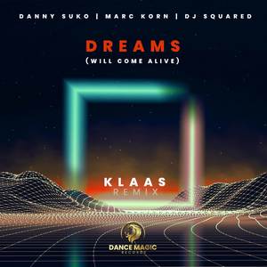 Dreams (Will Come Alive) (Klaas Remix)
