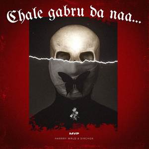 Chale Gabru Da Naa (MVP)