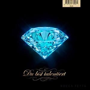 Du bist talentiert