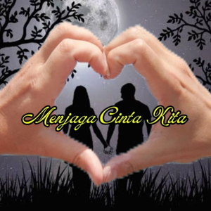 Menjaga Cinta Kita