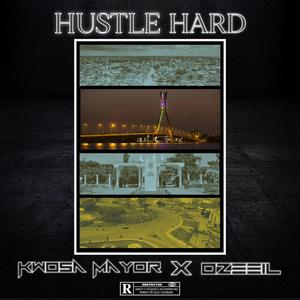 Hustle Hard (feat. Ozeeil)