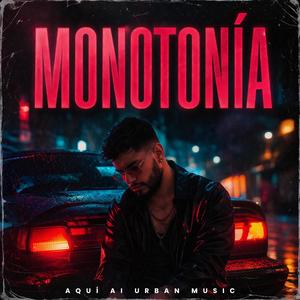 MONOTONÍA