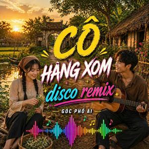 Cô Hàng Xóm (Disco Remix)